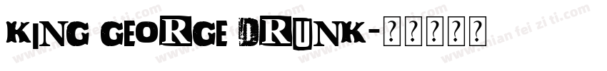 King George Drunk字体转换